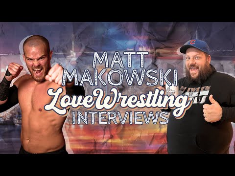 Unlocking BLOODSPORT Intensity | Love Wrestling Interviews Matt Makowski