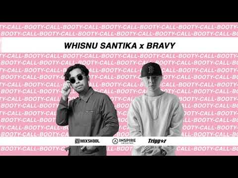 Whisnu Santika X Bravy - Booty Call