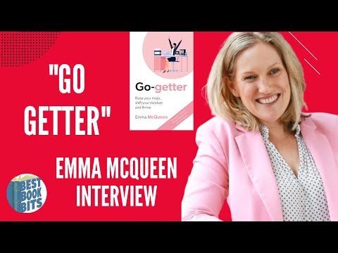 Go-Getter | Raise Your Mojo, Shift Your Mindset & Thrive | Emma McQueen Interview