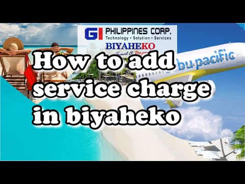 BIYAHEKO! HOW TO ADD SERVICE CHARGE!