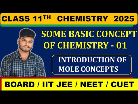 CLASS 11 CHEMISTRY || CHAP-1 || SOME BASIC CONCEPT OF CHEMISTRY 01 || STATE BOARD , CBSE, JEE, NEET