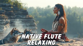 Beautiful Relaxing Native American Flute Music - Eliminates Stress, Anxiety and Calms the Mind