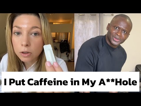 I Put Caffeine in My A**Hole