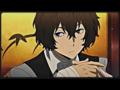 dazai osamu edit | give it to me