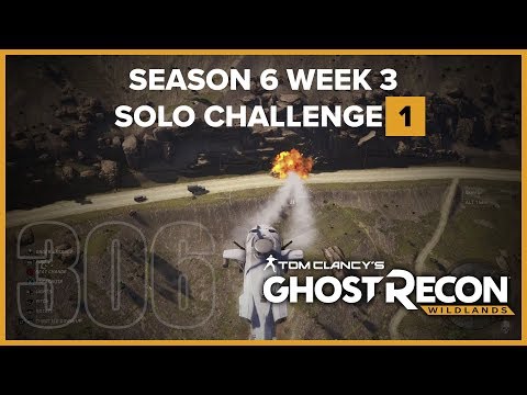 Ghost Recon Wildlands Ep 306 - S06W03 Solo Challenge 1 Blow up 5 SB vehicles without being seen