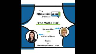 Renaissance Space Podcast - EdTech Focus - The Maths Star