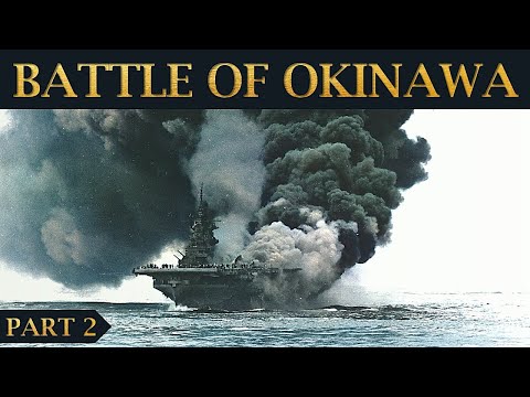 The Storm on the Horizon: Battle of Okinawa – Part 2