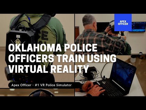 Oklahoma Police Training With Virtual Reality | Apex Officer