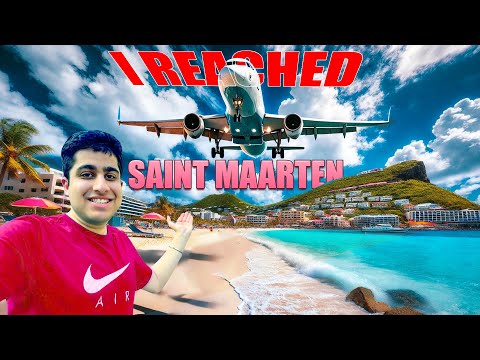 I reached SAINT MAARTEN - FIRST HINDI VLOG of this COUNTRY !!