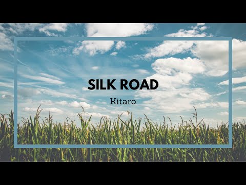 [1HR, Repeat] Silk Road by Kitaro