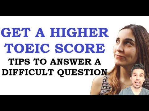 KEY TOEIC TIPS TO INCREASE YOU SCORE:  LET'S ANSWER A DIFFICULT QUESTION #TOEICTIPS #PASSTOEIC #esl