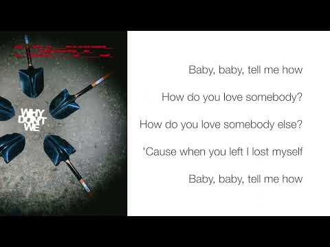 Why Don't We - How Do You Love Somebody (Lyrics)