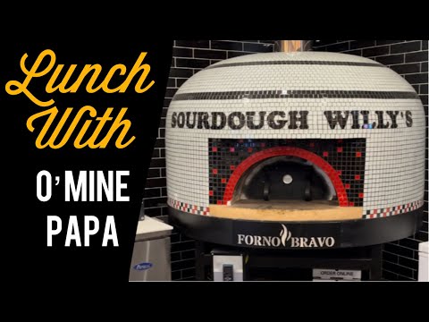 Lunch with O’ Mine Papa at Sourdough Willy’s Pizzeria 🍕