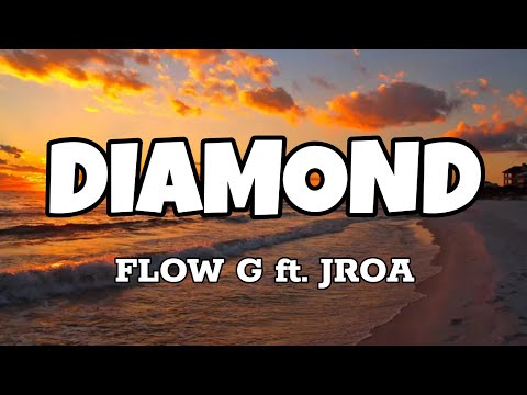 Diamond - Flow G ft. Jroa (Lyrics)