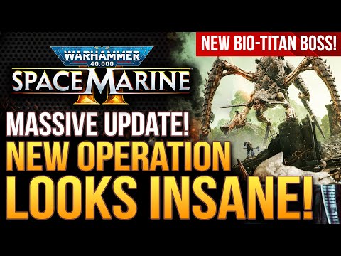 Warhammer 40K Space Marine 2 - New Bio-Titan Boss! New Operations Looks INSANE!  Massive Updates!