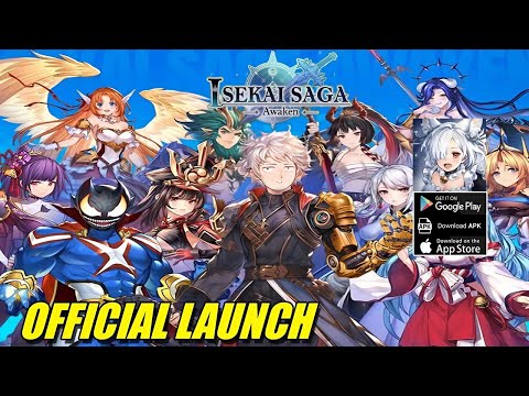 Isekai Saga: Awaken Gameplay - Official Launch Android iOS