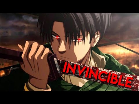 Levi (AMV) Feel Invincible Attack on Titan