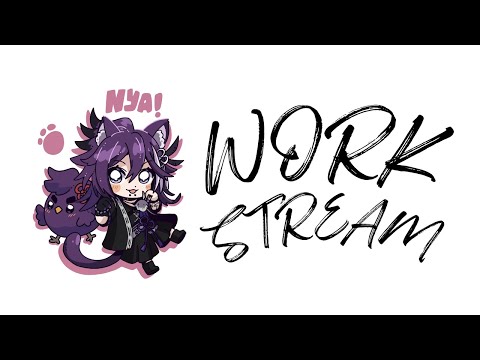 【WORK STREAM】Let's get some work done Hakkito!