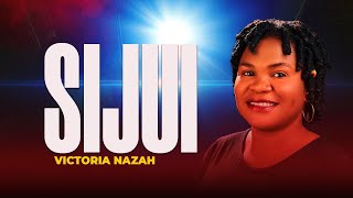 Victoria Nazah - Sijui  ( Official Music Video )