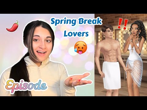 Playing Episode (it gets SPICY) | Spring Break Lovers