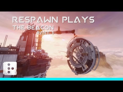 Respawn Plays: The Beacon Pt. 3 // Titanfall 2