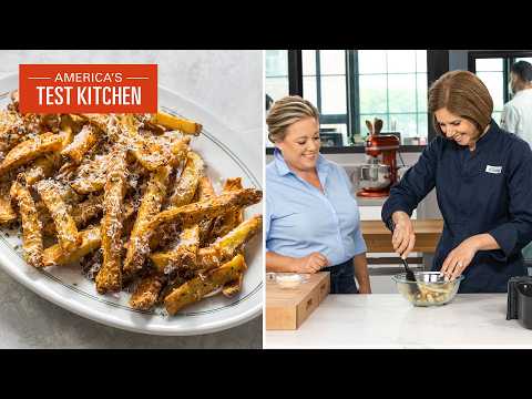 How to Make Crispy Air-Fryer French Fries | America's Test Kitchen (S24 E5)