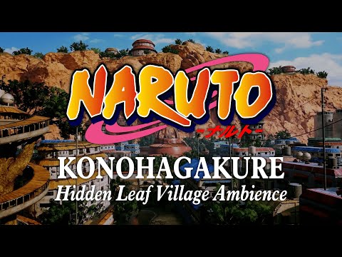 Konohagakure | Hidden Leaf Village Ambience: Relaxing Naruto Music to Study, Relax, & Sleep