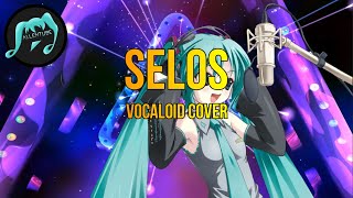 [HATSUNE MIKU V4X] SELOS (VOCALOID COVER)