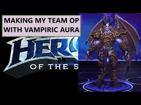 HotS: Making My Team OP With Vampiric Aura