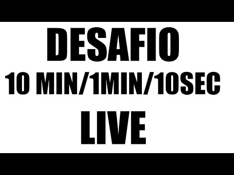 DESAFIO 10MIN/1 MIN/10 SEC