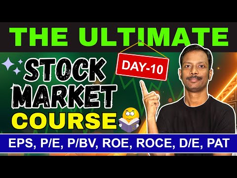 ROE vs ROCE | Debt/Equity | EPS and P/E Ratio | P/B Ratio | The Ultimate Stock Market Course #day10