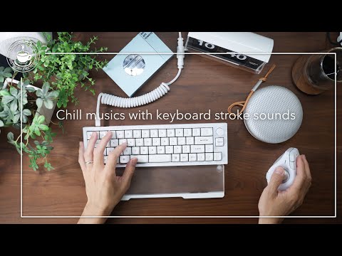 作業用BGM-部屋でお仕事する時のお供に。心地良い音楽とキーボードの打鍵音 (Keychron Q9 Plus) mechanical keyboard メカニカルキーボード