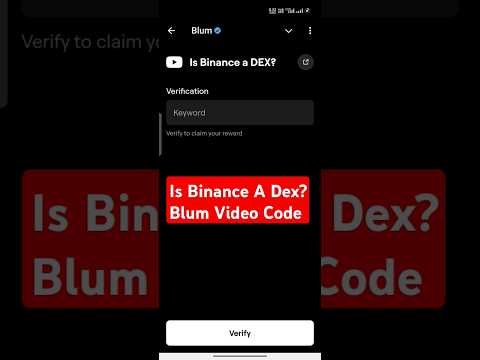 Is Binance A Dex? Blum Video Code Today | Is Binance a Dex? Blum Today Verification Keyword Today