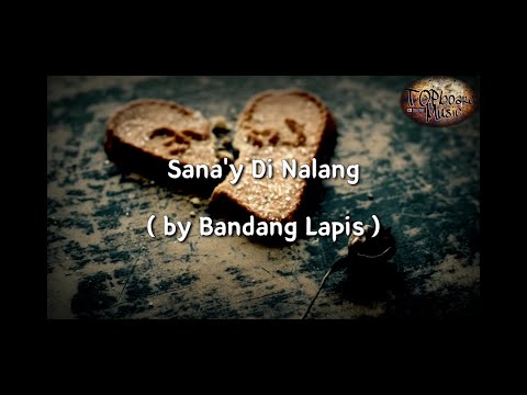 Sana'y Di nalang (by bandang lapis) topboardMusic