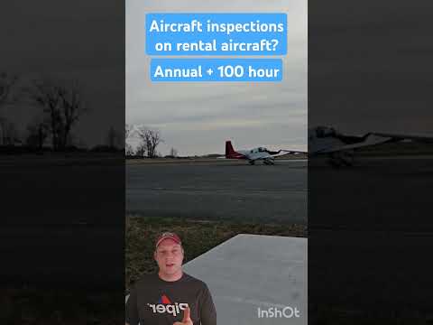 Annual 100 hour aircraft inspection / Private Pilot