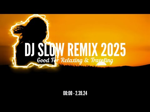 Slow Remix JJ Adem X Dj Mashup Barat 2025 - [ Lagu Mix Santai Terbaru Populer ]