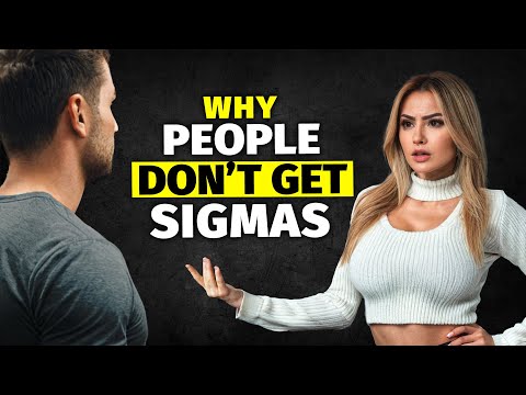 Why So Many People Misunderstand Sigma Males