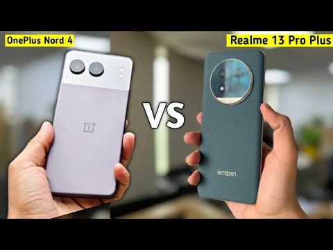 Realme 13 Pro Plus vs OnePlus Nord 4 Which One Should You Buy in 2024? Full Comparison?? Which best