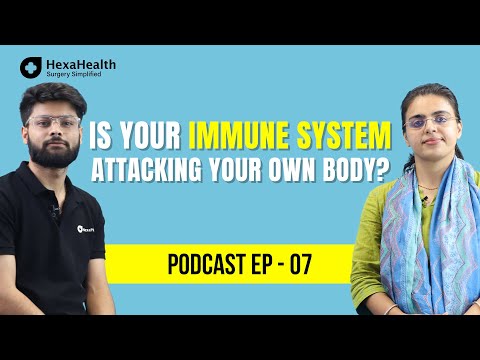 Podcast Episode 7: #AskDOC everything about autoimmune diseases! || HexaHealth expert Dr. Anu Daber