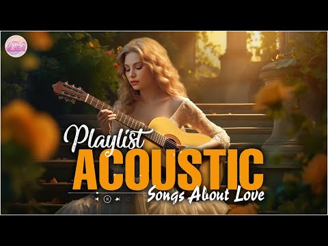 Soft English Acoustic Love Songs Cover Playlist 2024 ❤️ Soft Acoustic Cover Of Popular Love Songs