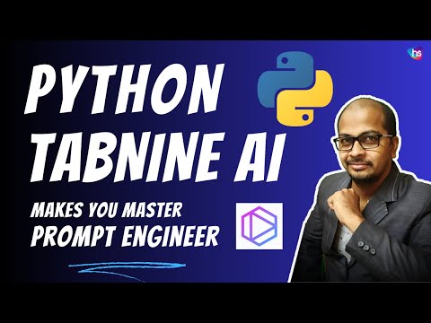 Prompt Engineer Tutorial for beginners - Python - Tabnine AI - how to become a prompt engineer