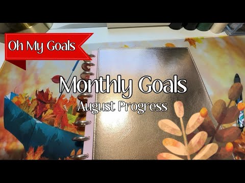 Reviewing Monthly Goals - Measuring Progress, August 2024 | Oh My Goals