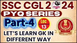 GK FOR SSC CGL 2024 | PYQ SERIES PART 4 | LEC-13 | PARMAR SSC