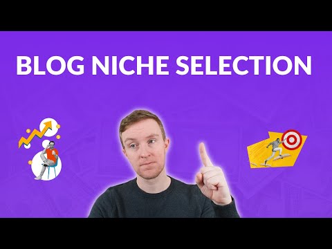 Niche Site Selection: How to Choose a Blogging Niche