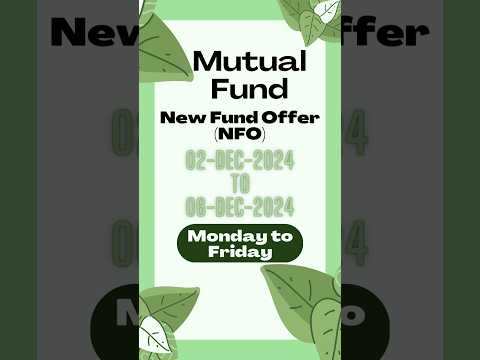 Ongoing NFO: 2to6Dec2024 #nfo #newfundoffering #nse #bse #mf #mutualfunds #nfo #fof #etf #etf #amfi