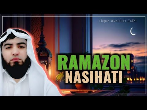 Ramazon nasihati.Ustoz Abdulloh Zufar #ramazon