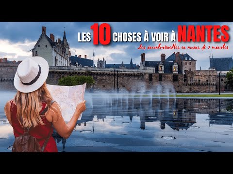 Les 10 choses incontournables à faire en visitant Nantes - Visiter Nantes