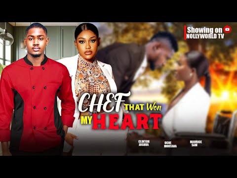 THE CHEF THAT WON MY HEART - UCHE MONTANA, CLINTON JOSHUA, MAURICE SAM 2024 Full nigerian movie