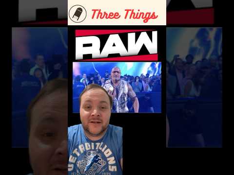 Three Things from This Week’s Monday Night Raw, 1/6/2025