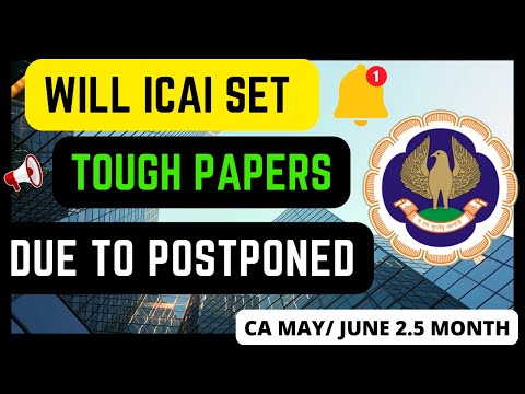 |Will ICAI Set Tough Paper Due To POSTPONMENT CA MAY Exam 2024|